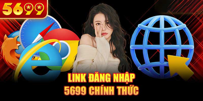 Link đăng nhập tại nhà cái 5699