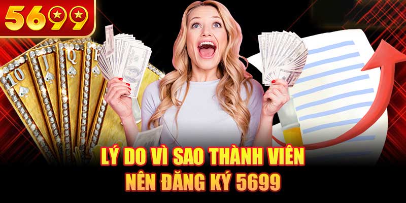 Tại sao nên đăng ký 5699?